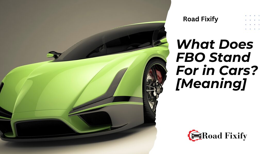 What Does FBO Stand For in Cars