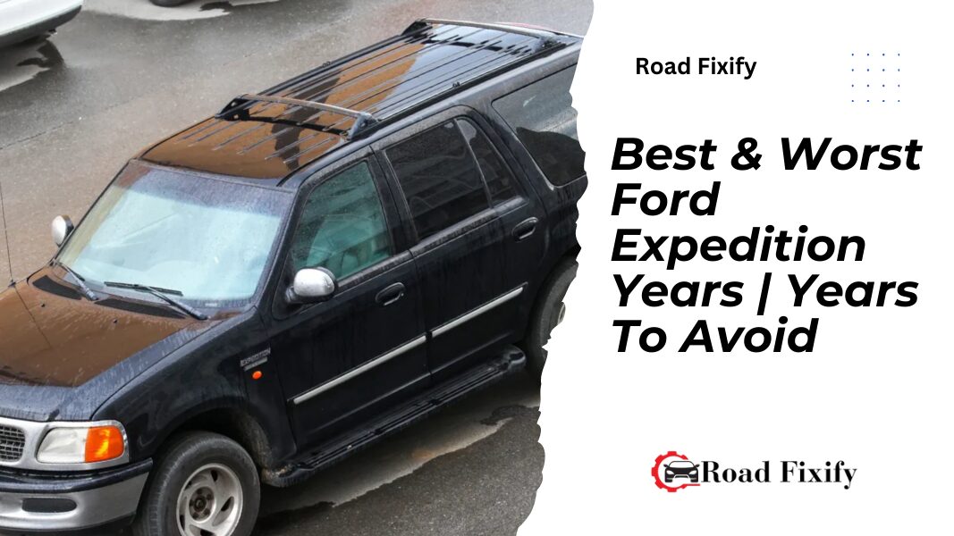 Best & Worst Ford Expedition Years